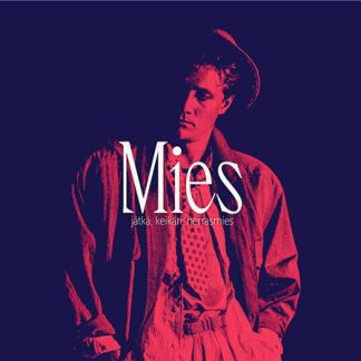 Mies – jätkä, keikari, herrasmies -näyttelyn avajaisilta