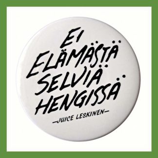 Pinssi: Ei elämästä selviä hengissä