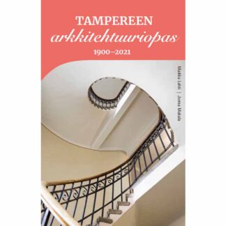 Tampereen arkkitehtuuriopas 1900-2021 (427497)
