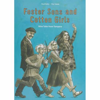 Foster Sons and Cotton Girls - Nine Tales from Tampere (324099)